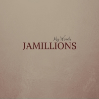 Jamillions - My Words
