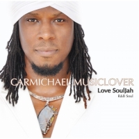 Carmichael Musiclover - Love Souljah