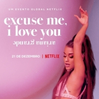 Ariana Grande: Excuse Me, I Love You (2020) 《度盘》