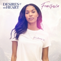 Franchesca - Desires of My Heart