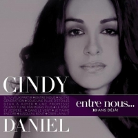 Cindy Daniel - Entre nous...: 10 ans déjà