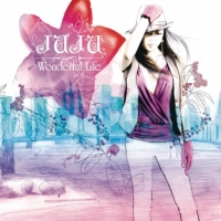 JUJU - Wonderful Life