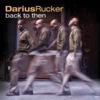 Darius Rucker - Back to Then