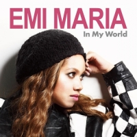 EMI MARIA - In My World