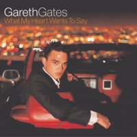 Gareth Gates - What My Heart Wants to Say