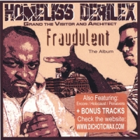 Homeliss Derilex - Fraudulent the Album