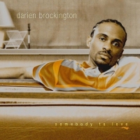 Darien Brockington - Somebody to Love