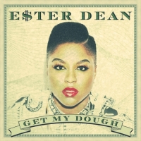 Ester Dean - Get My Dough - Single