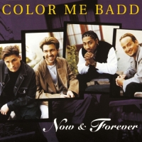 Color Me Badd - Now and Forever