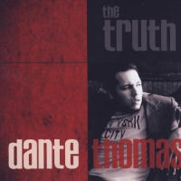 Dante Thomas - The Truth