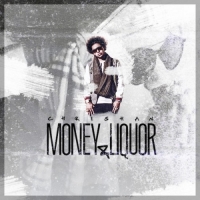 Chrishan - Money & Liquor