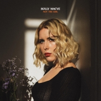 Holly Macve - Not the Girl