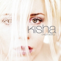 Kisha - Crazy World