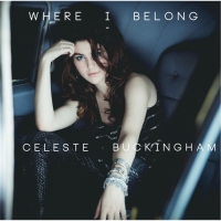 Celeste Buckingham - Where I Belong