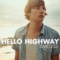 Hello Highway  - Timeless - EP