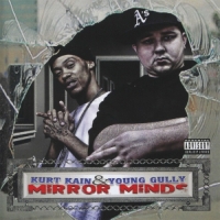 Kurt Kain & Young Gully - Mirror Minds