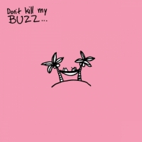 Cisco Adler - Don't Kill My Buzz... EP