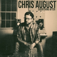 Chris August - Everything After - EP