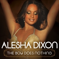 Alesha Dixon - The Boy Does Nothing - Single