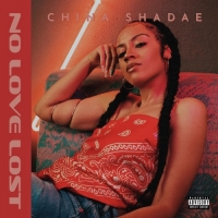 China Shadae - No Love Lost