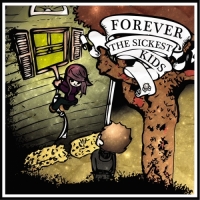 Forever the Sickest Kids - Forever the Sickest Kids