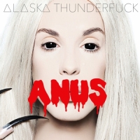 Alaska Thunderfuck - Anus