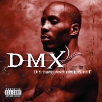 DMX - It's Dark and Hell Is Hot