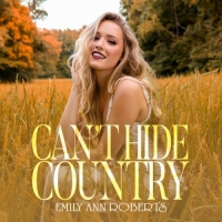 Emily Ann Roberts - Can't Hide Country