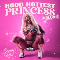 Sexyy Red - Hood Hottest Princess (Deluxe)