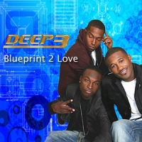 Deep3 - Blueprint 2 Love