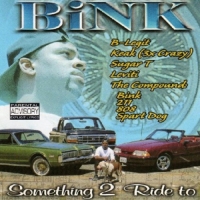 Bink! - Something 2 Ride To