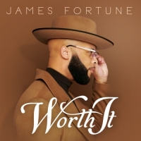 James Fortune - Worth It