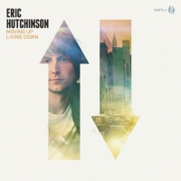 Eric Hutchinson - Moving Up Living Down