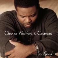 Charles Woolfork & Covenant - Soulfood