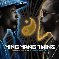 Ying Yang Twins - Chemically Imbalanced (Bonus Track Version)