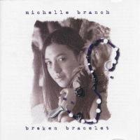 Michelle Branch - Broken Bracelet