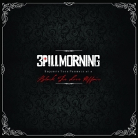 3 Pill Morning - Black Tie Love Affair