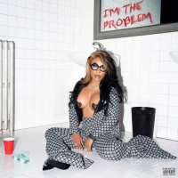 K. Michelle - I'm the Problem