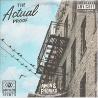 Awon & Phoniks - The Actual Proof