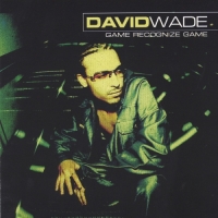 David Wade - Game Recognize Game