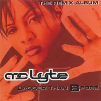 MC Lyte - Badder Than B Fore