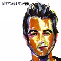 Duncan Sheik - Brighter _ Later - A Duncan Sheik Anthology