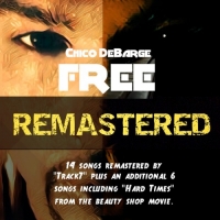 Chico DeBarge - Free Remastered