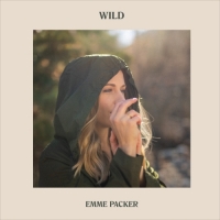 Emme Packer - Wild - EP