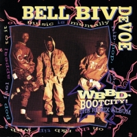 Bell Biv DeVoe - WBBD - Bootcity! (The Remix Album)