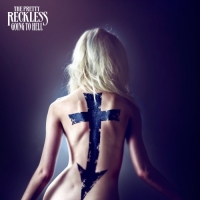 The Pretty Reckless - Going to Hell (Deluxe Edition)