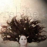 Emily Riddle - Let It Shine