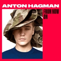 Anton Hagman - From Now On - EP