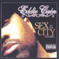 Eddie Cain - Sex In the City Volume 1