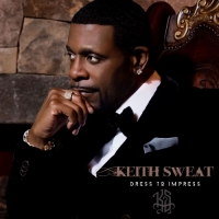 Keith Sweat - Dress to Impress